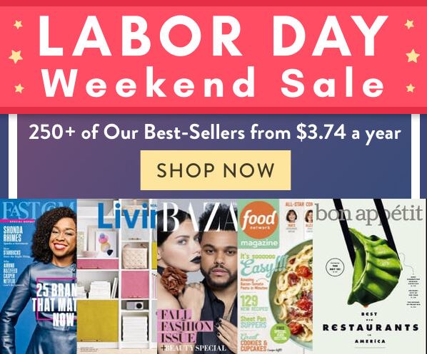 Labor Day Weekend Sale on 100's of Magazine Titles 