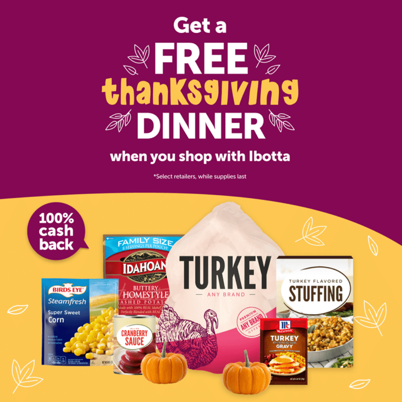 Ibotta: Free Thanksgiving Meal Groceries After 100% Cash Back